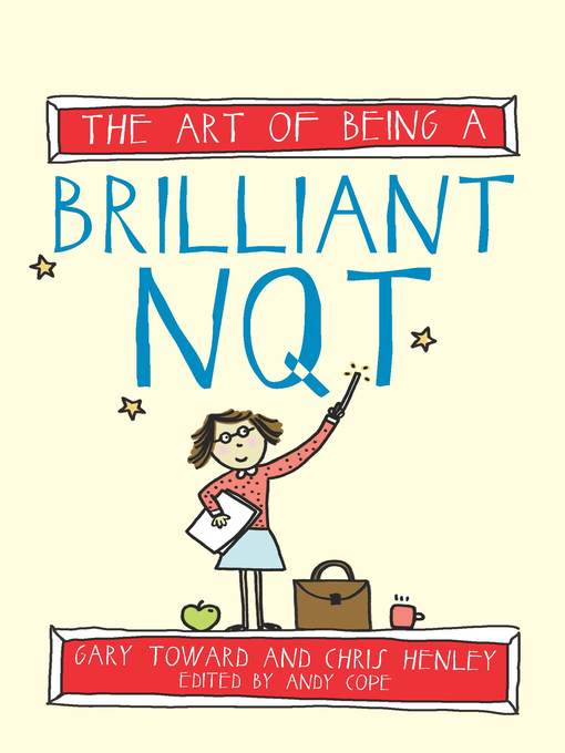 Title details for The Art of Being a Brilliant NQT by Chris Henley - Available